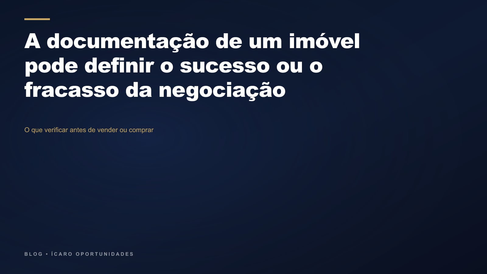 Documentação Imobiliária: O que verificar antes de vender ou comprar
